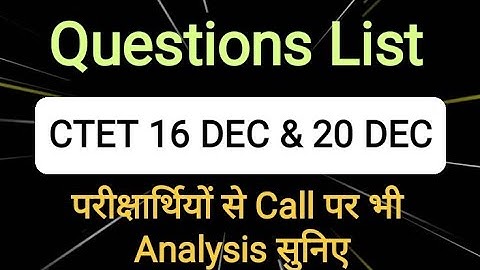 CTET 16 AND 20 DECEMBER MEMORY BASED QUESTION & ANALYSIS BY DEEPAK HIMANSHU SIR