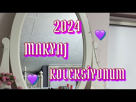 2024 MAKYAJ KOLEKSİYONUM