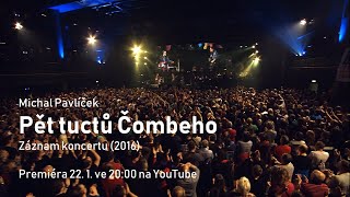 Pět tuctů Čombeho - záznam narozeninového koncertu Michala Pavlíčka (2016)