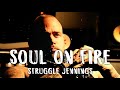 Struggle Jennings, Soul On Fire (Lyrics)