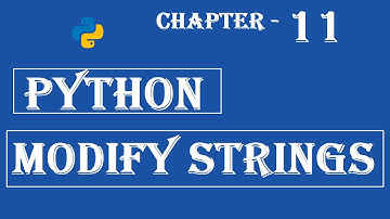 Modify Strings - Python Tutorial - w3Schools - Ch#11 English