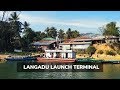 Langadu launch terminal    