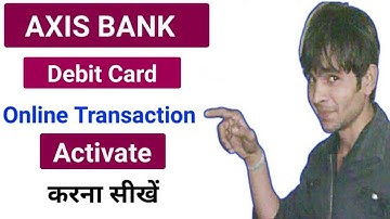 axis bank debit card online transaction activation