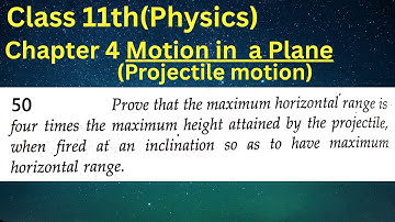 Prove that the maximum horizontal range is four times the maximum height attained by the projectile,