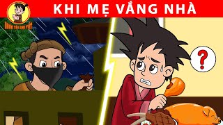 KHI MẸ VẮNG NHÀ - Nhân Tài Đại Việt - Phim hoạt hình - Truyện Cổ Tích Việt Nam