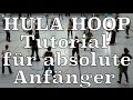 Hula Hoop Tutorial deutsch: für Anfänger