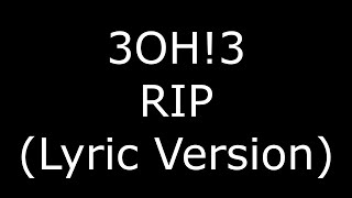 3OH!3 RIP (Lyric Version)