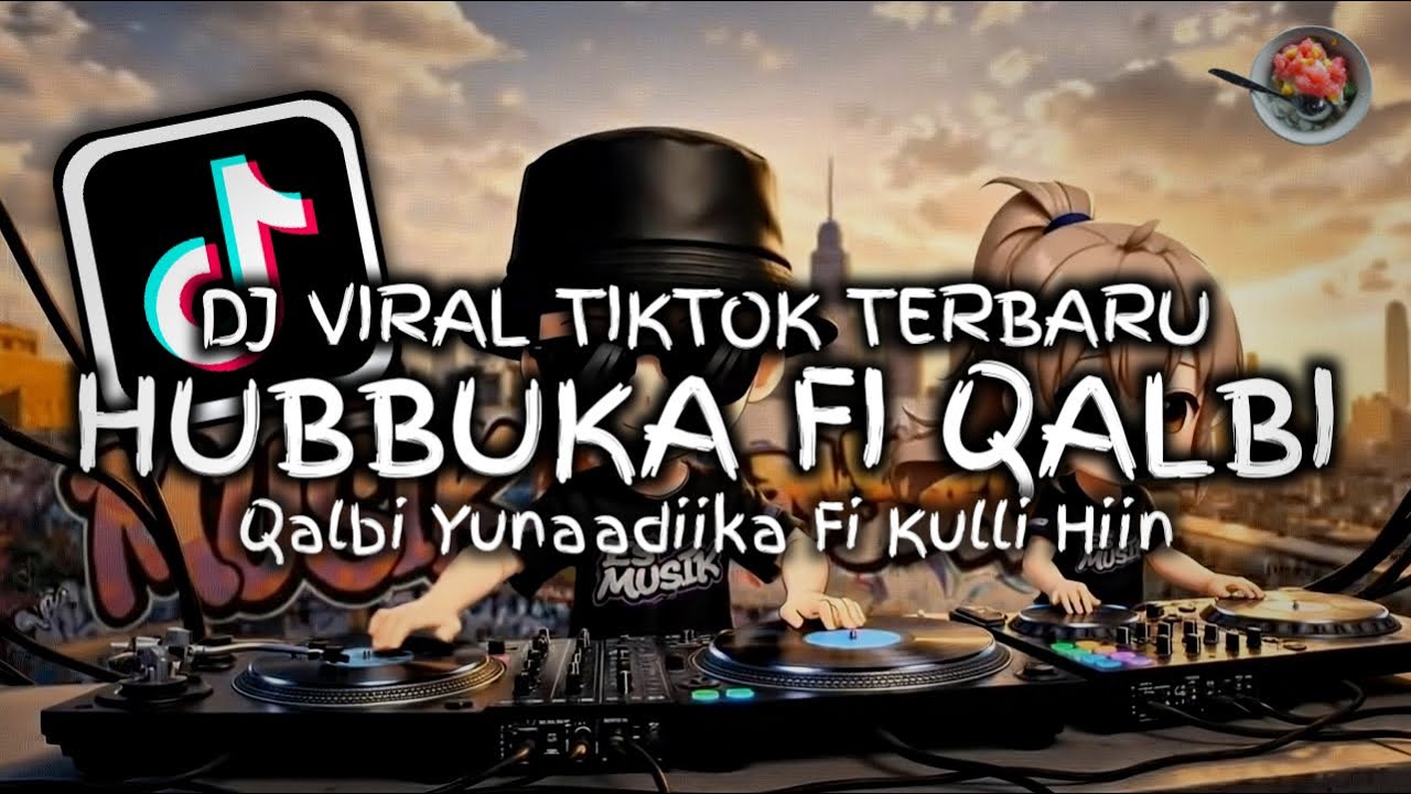 HUBBUKA FI QALBI VIRAL TIKTOK TERBARU