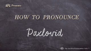 How to Pronounce Paxlovid (Real Life Examples!)