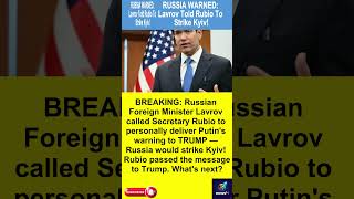 RUSSIA WARNED Lavrov Told Rubio To Strike Kyiv!