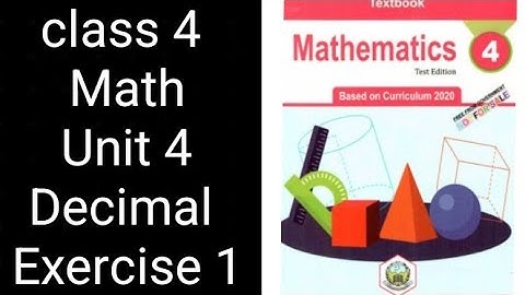 Class 4 Math | Unit 4 Exercise 1 | Decimal Numbers | KPK Textbook Board