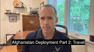 Afghanistan Deployment Part 2: Travel