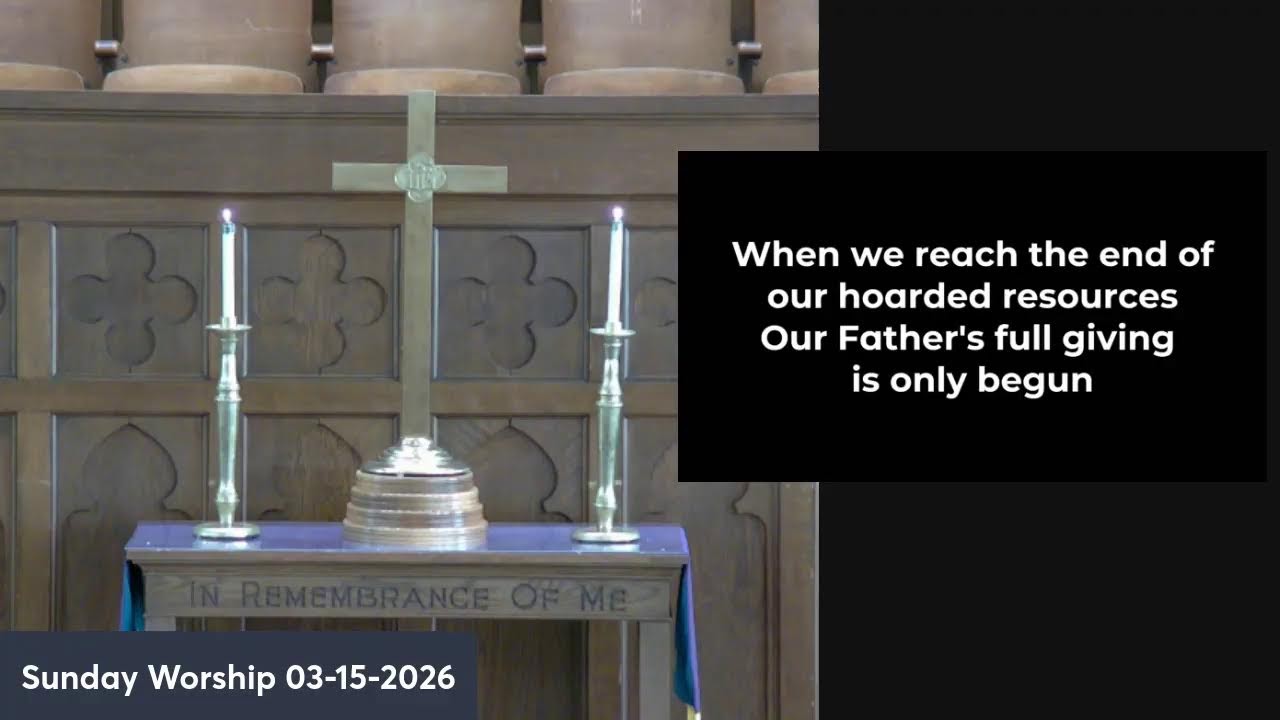 Worship Sunday 03-15-2026