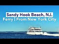 Sandy Hook Beach, NJ.Ferry | From New York City.