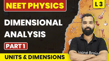 Dimensional Analysis (Part 1) | Units and Dimensions - L3 (Concepts) | NEET Physics