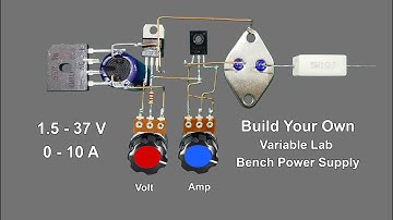 Make 1.5 - 37 Volt | 0 - 10 Amp Variable Power Supply With Adjustable Voltage and Current