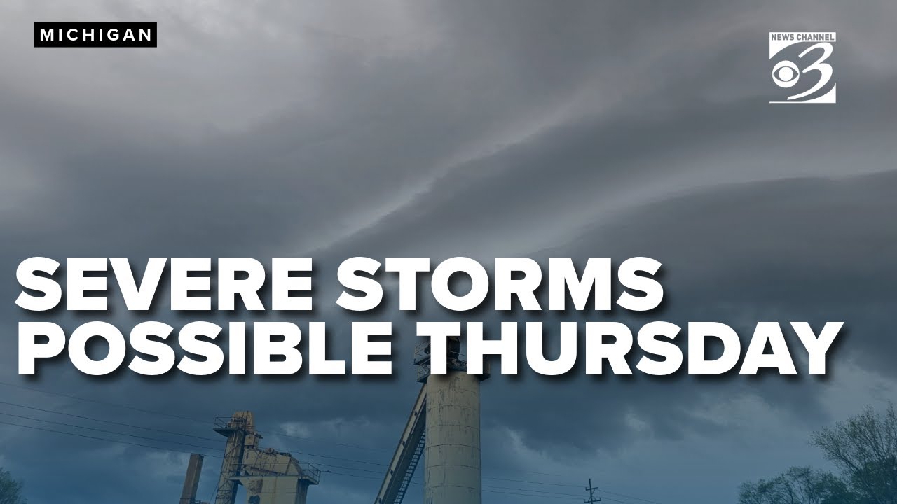 FORECAST: Severe storms possible in west Michigan Thursday. What you ...