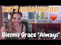 Glennis Grace "Always" (Reaction Video)