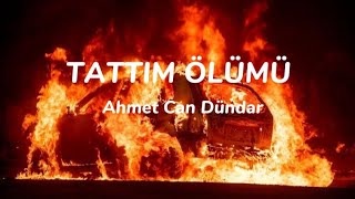 Ahmet Can Dündar - Tattım Ölümü (lyrics)