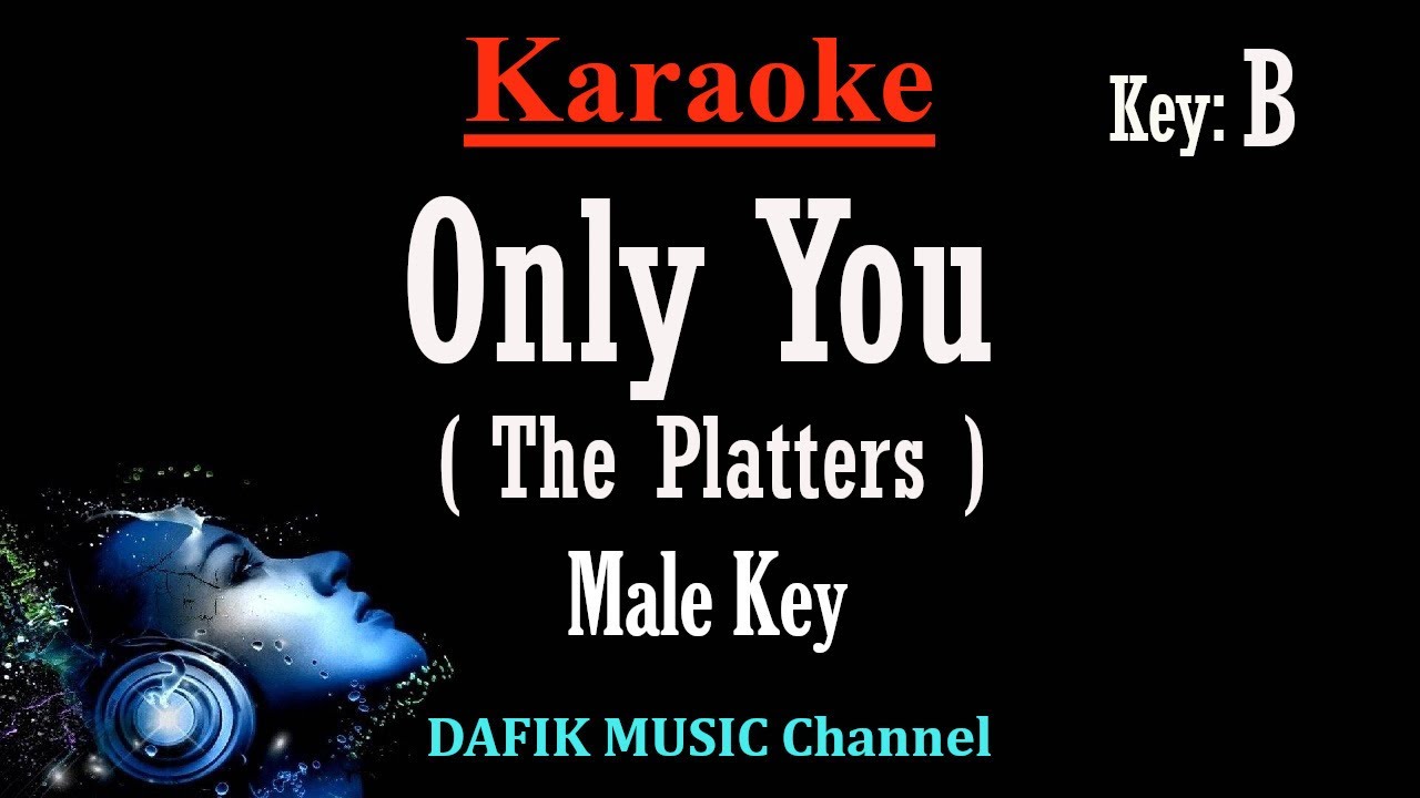 Only You (Karaoke) The Platters Male key B /Nada Pria/ Cowok (Low Key)