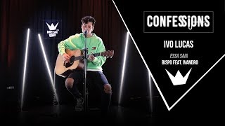 Mega Hits - Confessions | Ivo Lucas - Essa Saia (Bispo Feat. Ivandro)