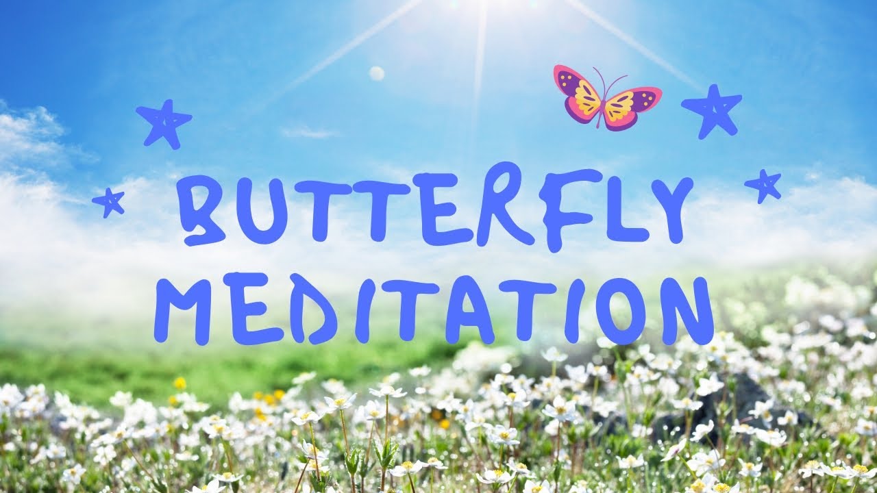 5 Minute Butterfly Meditation for Kids (Mindfulness for Children)