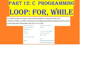 Video 12: C Programming, Additional exercises for loop for while