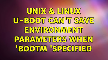 Unix & Linux: u-boot can