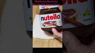 Would you try this Nutella French toast roll?shortsytshorts nutellarollsyoutubeshorts