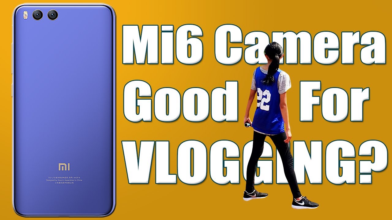 xiaomi-mi6-camera-test-review-good-for-vlogging-youtube