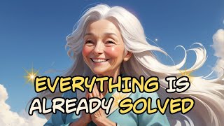 Transformative Affirmations for Clarity and Calmness | Everything is Already Solved