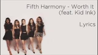 FIFTH HARMONY-WORTH IT (LYRICS)
