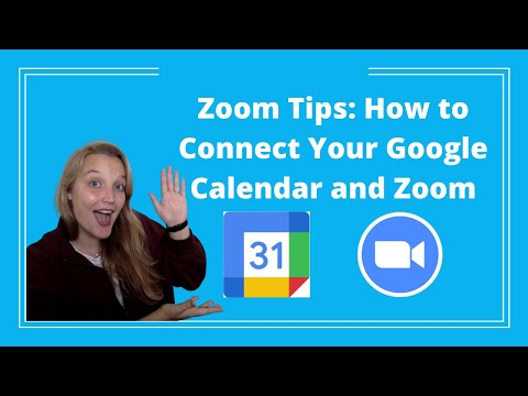 Zoom Tips: How to Connect Your Google Calendar and Zoom