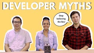 5 Developer Myths DEBUNKED!
