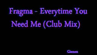 Video thumbnail of "Fragma - Evertime You Need Me Club Mix"