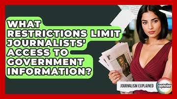 What Restrictions Limit Journalists