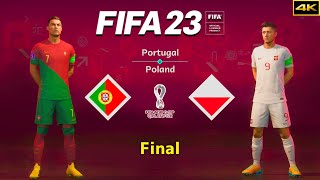 FIFA 23  PORTUGAL vs. POLAND  FIFA World Cup Final  Ronaldo vs. Lewandowski  PS5™ [4K]