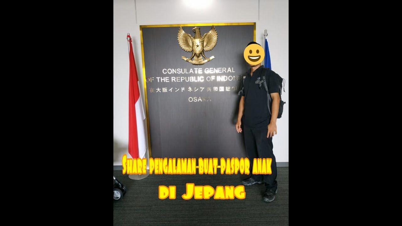 #21 Sharing pengalaman buat paspor anak di Jepang 2019 