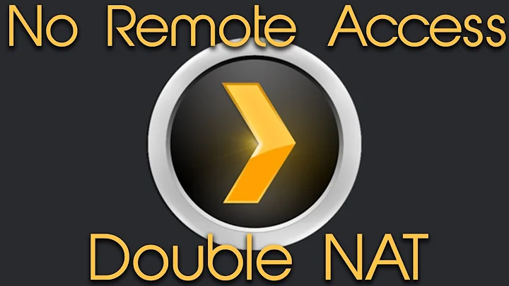 How To Fix Double-NAT (Two Routers) | PLEX Media Server