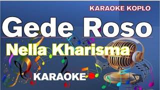 Nella Kharisma - Gede Roso Karaoke Koplo/ cafekaraoke