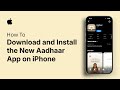 How to Download and Install the New Aadhaar App on iPhone (Government Authorised)