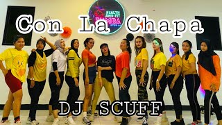 CON LA CHAPA | DJ SCUFF | ZUMBA |  #zumbaicaa #icaacmy