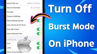 How to Turn Off Burst Mode on iPhone