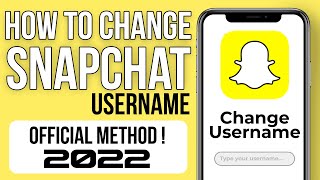 Changing Your Snapchat Username - How to Change Your Username in Snapchat 2022 Official Method