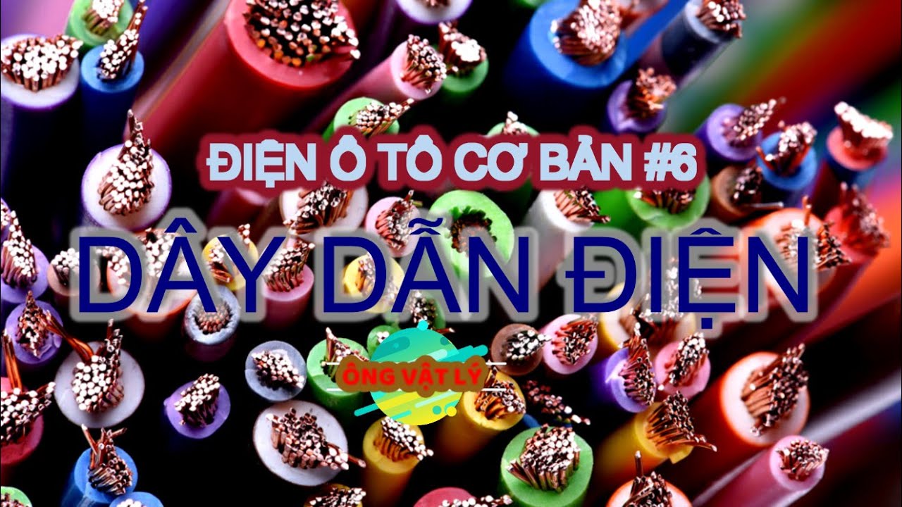 [Điện Ô TÔ Cơ Bản 6] DÂY DẪN ĐIỆN - Sự SỤT ÁP trên Dây... - youtube