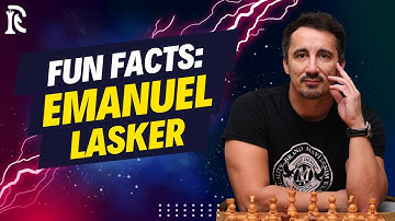 Interesting Facts - Emanuel Lasker