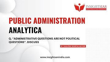 Public administration analytica [ DAY 3 ] : Sailesh Bhupalam, faculty of PB at Insights IAS