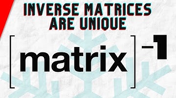 Proof: Inverse of a Matrix is Unique | Linear Algebra
