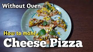 Quarantine Special | Cheese Pizza on Pan | Pizza Without oven | How to make Pizza on Tawa