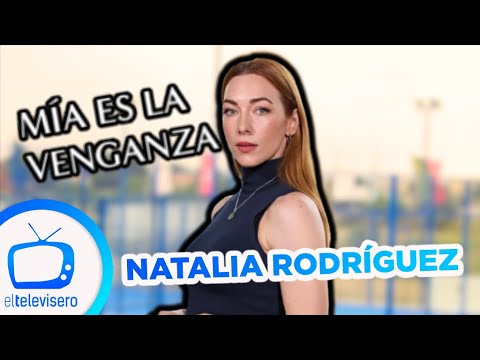 Natalia Rodríguez protagoniza 'Mía es la venganza'